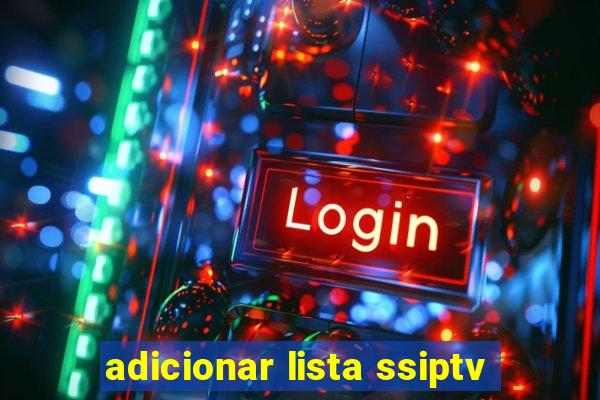 adicionar lista ssiptv